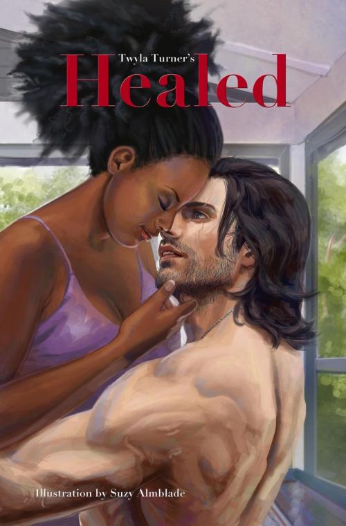 Cover of the book Healed by Twyla Turner, Novels with Curves