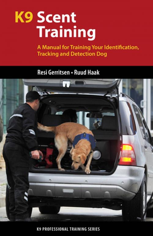 Cover of the book K9 Scent Training by Resi Gerritsen, Ruud Haak, Brush Education