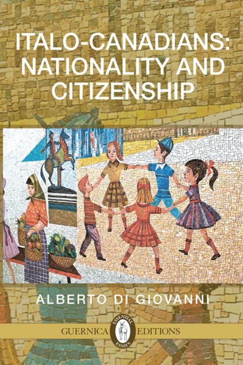 Cover of the book Italo-Canadians by Alberto Di Giovanni, Guernica Editions