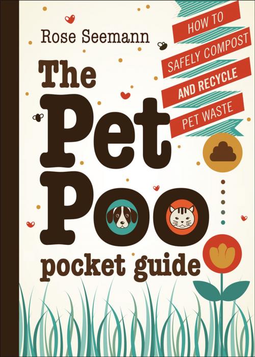 Cover of the book The Pet Poo Pocket Guide by Rose Seemann, New Society Publishers
