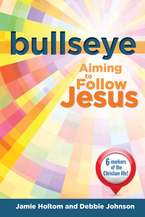 Cover of the book Bullseye by Jamie Holtom, Debbie Johnson, United Church Publishing House, The United Church of Canada