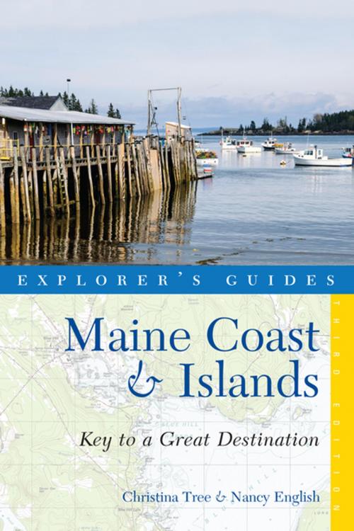Cover of the book Explorer's Guide Maine Coast & Islands: Key to a Great Destination (Third) (Explorer's Great Destinations) by Nancy English, Christina Tree, Countryman Press