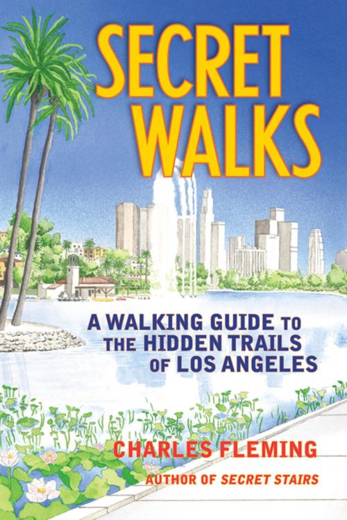 Cover of the book Secret Walks by Charles Fleming, Santa Monica Press