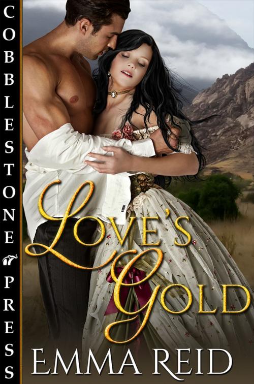 Cover of the book Love's Gold by Emma Reid, Cobblestone Press