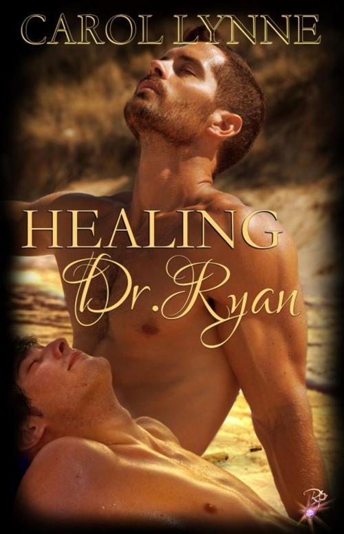 Cover of the book Healing Dr. Ryan by Carol Lynne, Resplendence Publishing, LLC