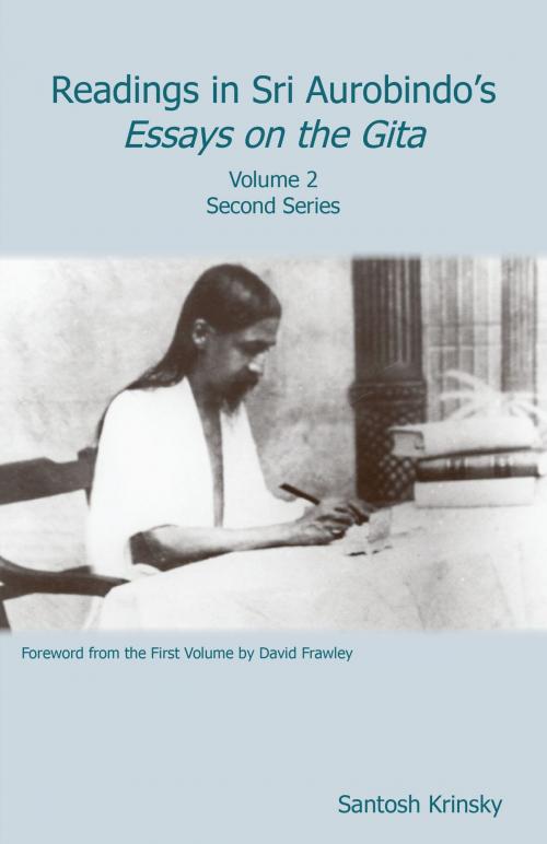 Cover of the book Readings in Sri Aurobindo's Essays on the Gita by Santosh Krinsky, Lotus Press