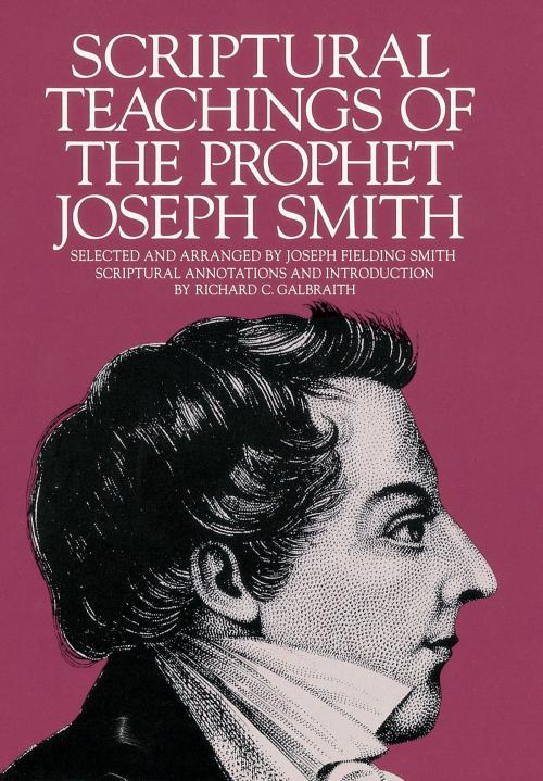 Cover of the book Scriptural Teachings of the Prophet Joseph Smith by Richard C. Galbraith, Deseret Book Company