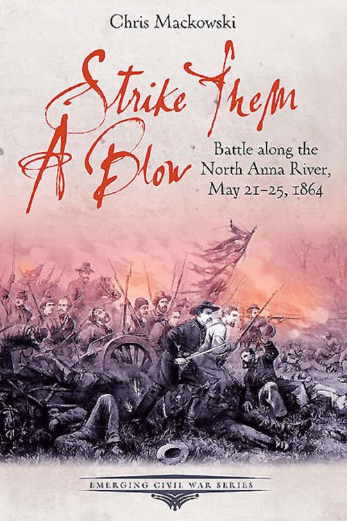 Cover of the book Strike Them a Blow by Chris Mackowski, Savas Beatie