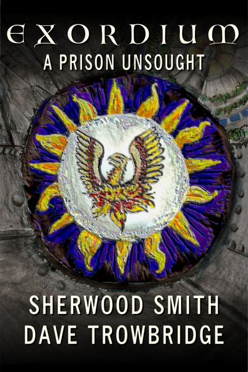 Cover of the book Exordium 3: A Prison Unsought by Sherwood Smith, Dave Trowbridge, Book View Cafe