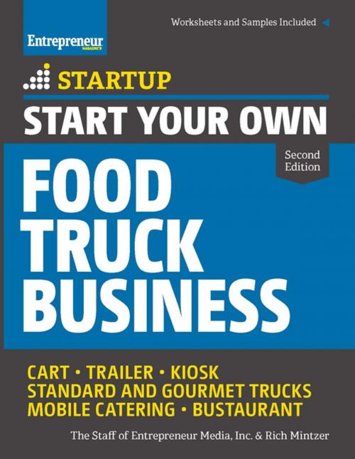 Cover of the book Start Your Own Food Truck Business by The Staff of Entrepreneur Media, Rich Mintzer, Entrepreneur Press