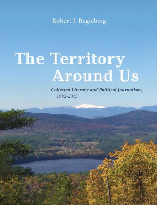 Cover of the book The Territory Around Us by Robert J. Begiebing, The Troy Book Makers