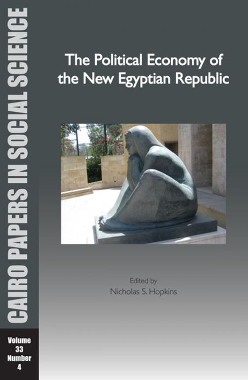 Cover of the book The Political Economy of the New Egyptian Republic by , The American University in Cairo Press