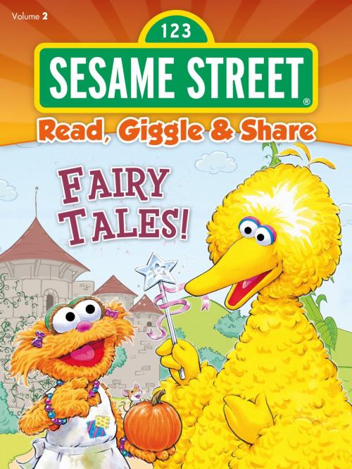 Cover of the book Read, Giggle & Share: Fairy Tales!  by Sesame Workshop, SESAME WORKSHOP