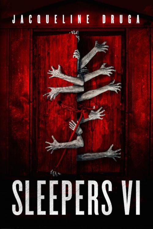 Cover of the book Sleepers 6 by Jacqueline Druga, Permuted Press