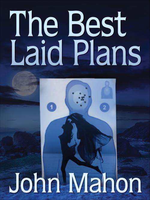Cover of the book The Best Laid Plans by John Mahon, eNet Press Inc.