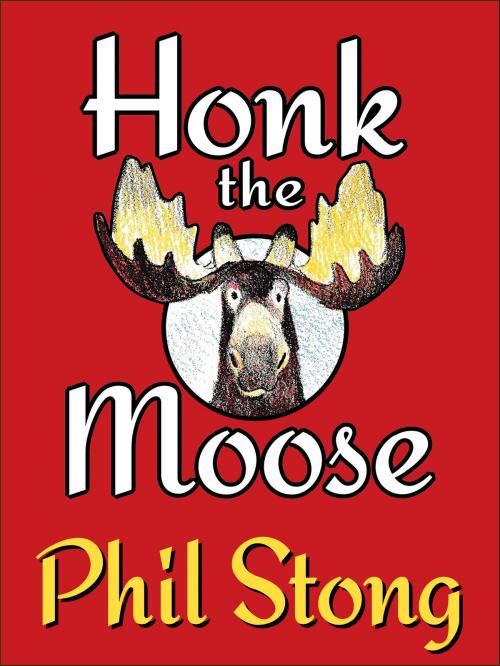 Cover of the book Honk the Moose by Phil Stong, eNet Press Inc.