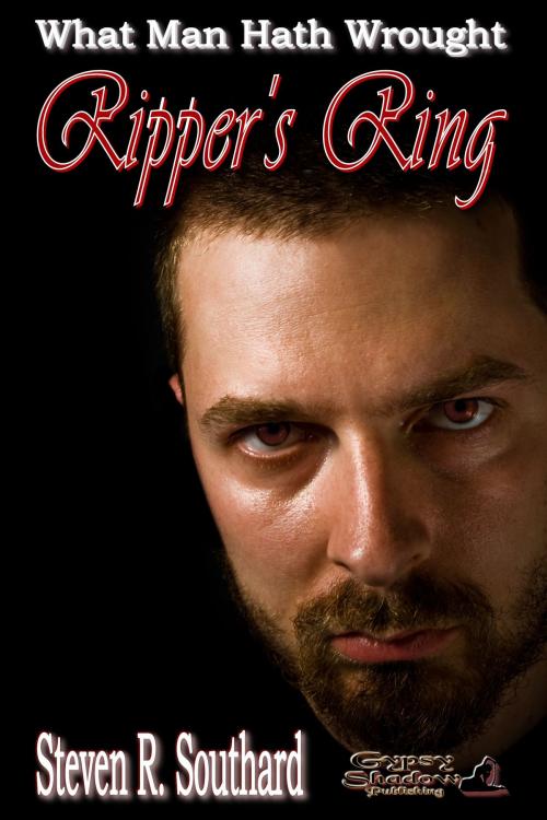 Cover of the book Ripper's Ring by Steven R. Southard, Gypsy Shadow Publishing, LLC