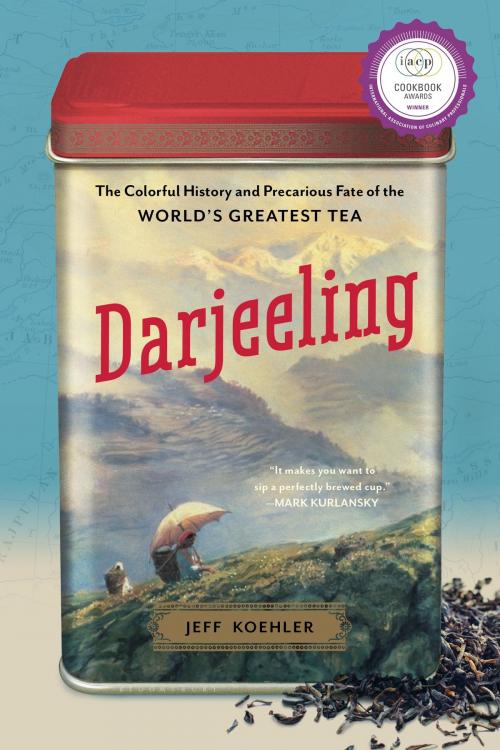 Cover of the book Darjeeling by Jeff Koehler, Bloomsbury Publishing
