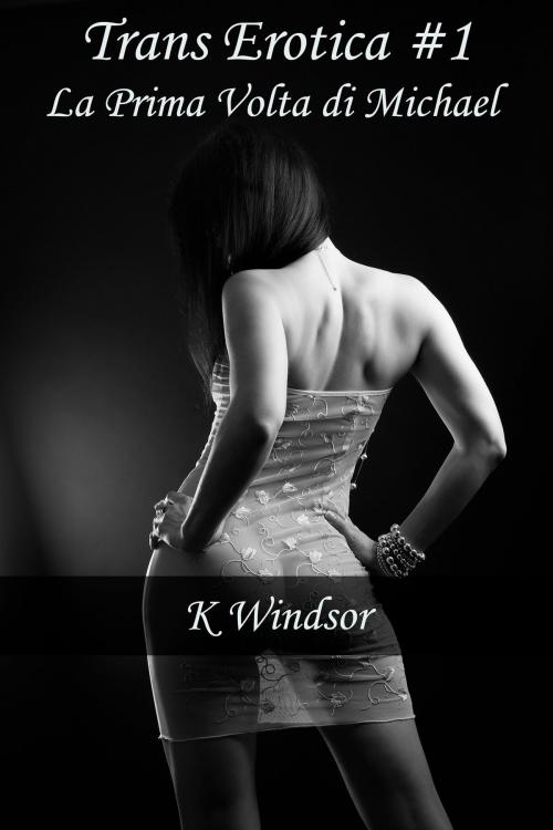 Cover of the book Trans Erotica #1 by K Windsor, Black Serpent Erotica