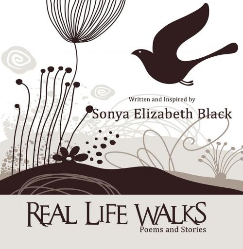 Cover of the book Real Life Walks by Sonya Elizabeth Black, First Edition Design Publishing