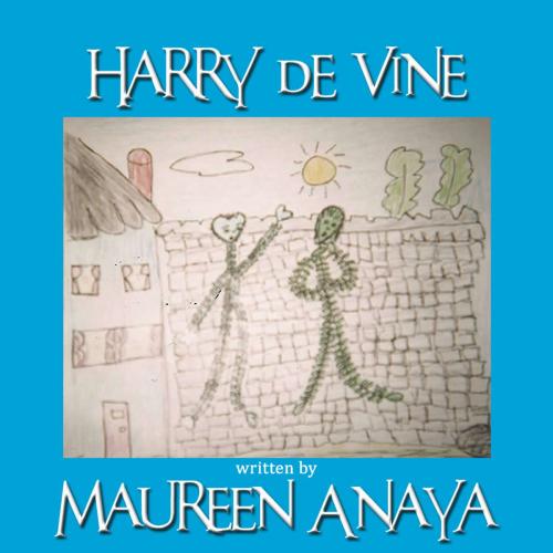 Cover of the book Harry de Vine by Maureen Anaya, First Edition Design Publishing