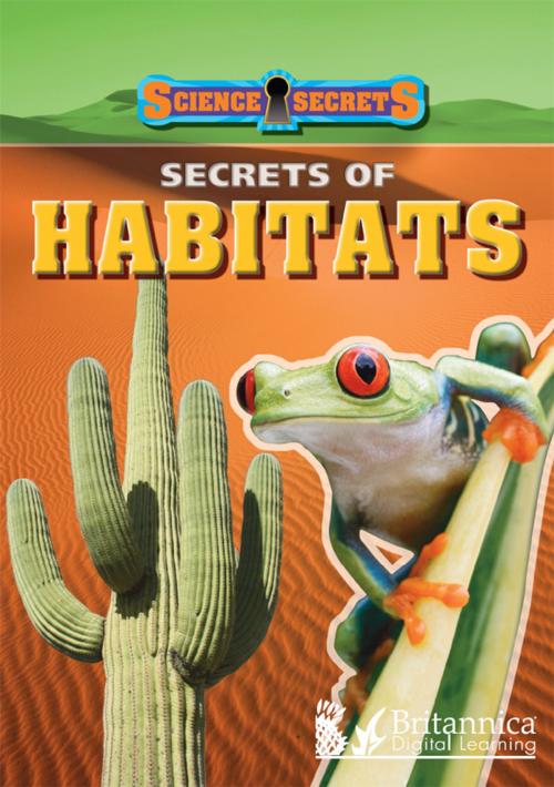 Cover of the book Secrets of Habitats by Sean Callery, Britannica Digital Learning