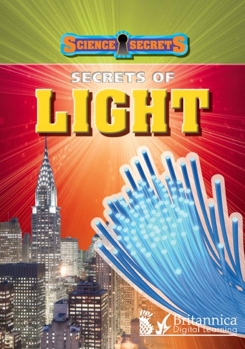 Cover of the book Secrets of Light by Anna Claybourne, Britannica Digital Learning