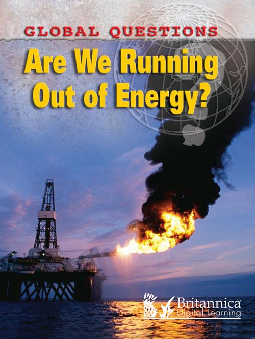 Cover of the book Are We Running Out of Energy? by Christiane Dorion, Britannica Digital Learning