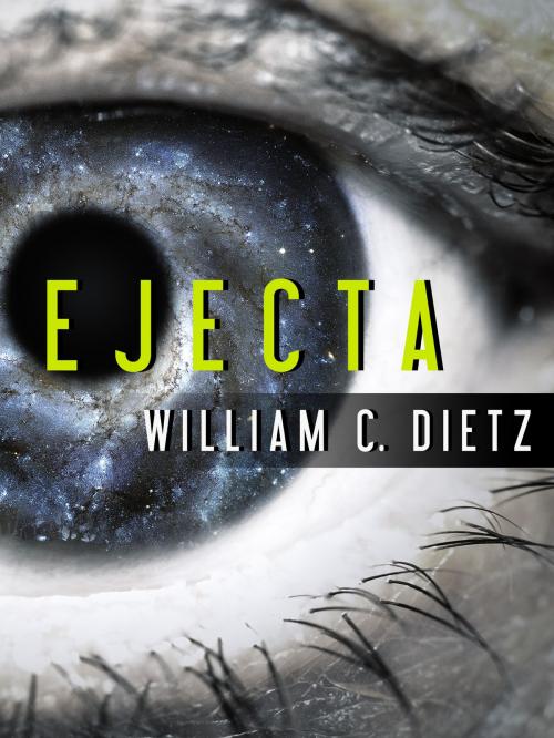 Cover of the book Ejecta by William C. Dietz, Jabberwocky Literary Agency, Inc.