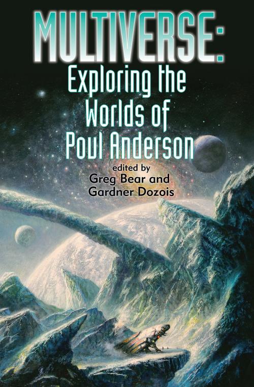 Cover of the book Multiverse: Exploring the Worlds of Poul Anderson by , Baen Books