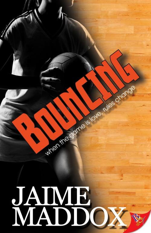 Cover of the book Bouncing by Jaime Maddox, Bold Strokes Books ,  Inc.