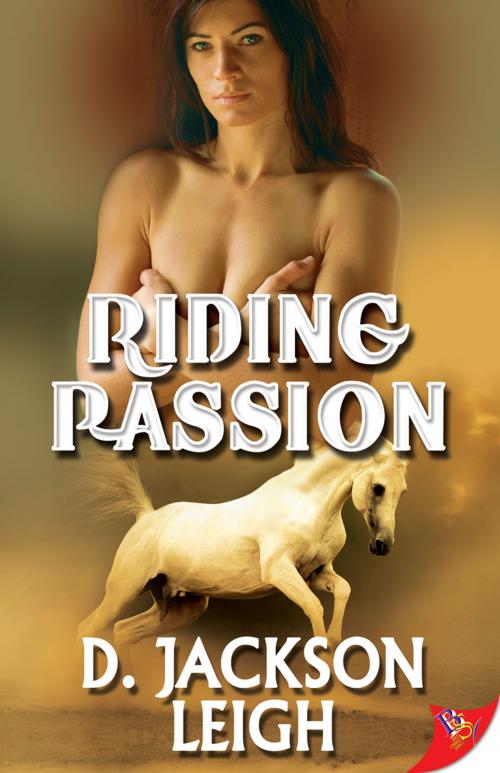 Cover of the book Riding Passion by D. Jackson Leigh, Bold Strokes Books ,  Inc.