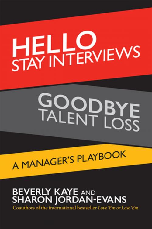 Cover of the book Hello Stay Interviews, Goodbye Talent Loss by Beverly Kaye, Sharon Jordan-Evans, Berrett-Koehler Publishers