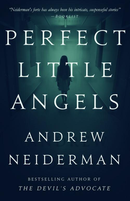 Cover of the book Perfect Little Angels by Andrew Neiderman, Diversion Books