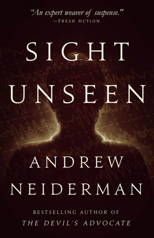 Cover of the book Sight Unseen by Andrew Neiderman, Diversion Books