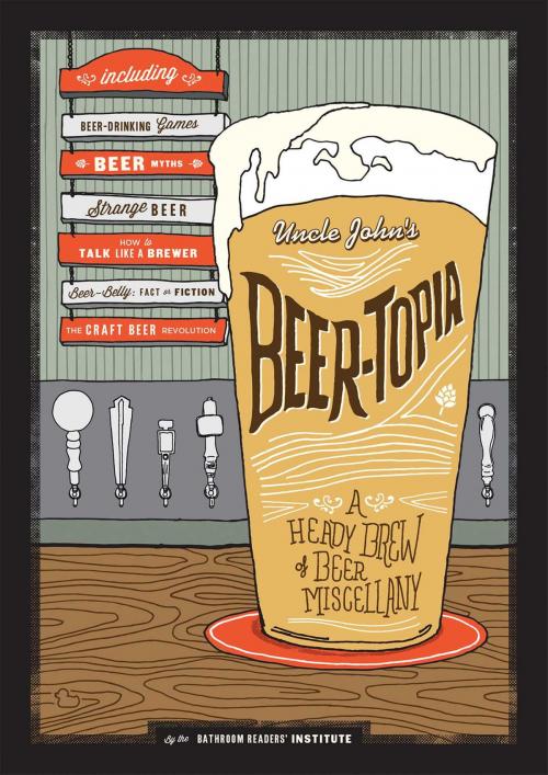 Cover of the book Uncle John's Beer-Topia by Bathroom Readers' Institute, Portable Press