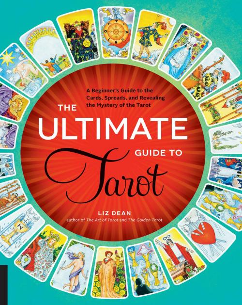 Cover of the book The Ultimate Guide to Tarot by Liz Dean, Fair Winds Press