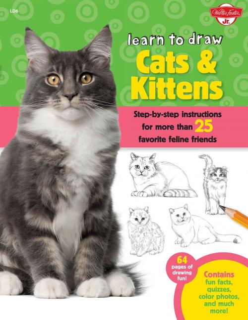 Cover of the book Learn to Draw Cats & Kittens by Robbin Cuddy, Walter Foster Jr