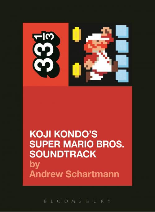 Cover of the book Koji Kondo's Super Mario Bros. Soundtrack by Andrew Schartmann, Bloomsbury Publishing