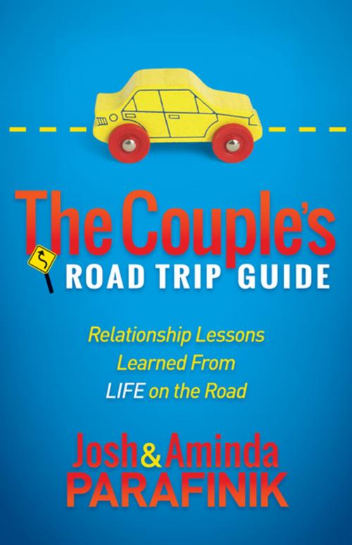 Cover of the book The Couple's Road Trip Guide by Josh Parafinik, Aminda Parafinik, Morgan James Publishing