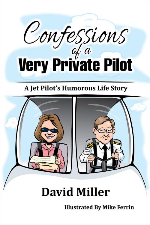 Cover of the book Confessions of a Very Private Pilot by David Miller, Aviation Supplies & Academics, Inc.