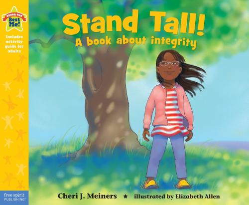 Cover of the book Stand Tall! by Cheri J. Meiners, M.Ed., Elizabeth Allen, Free Spirit Publishing