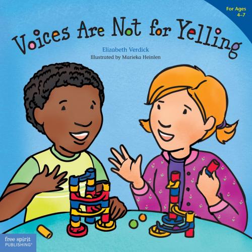 Cover of the book Voices Are Not for Yelling by Elizabeth Verdick, Free Spirit Publishing