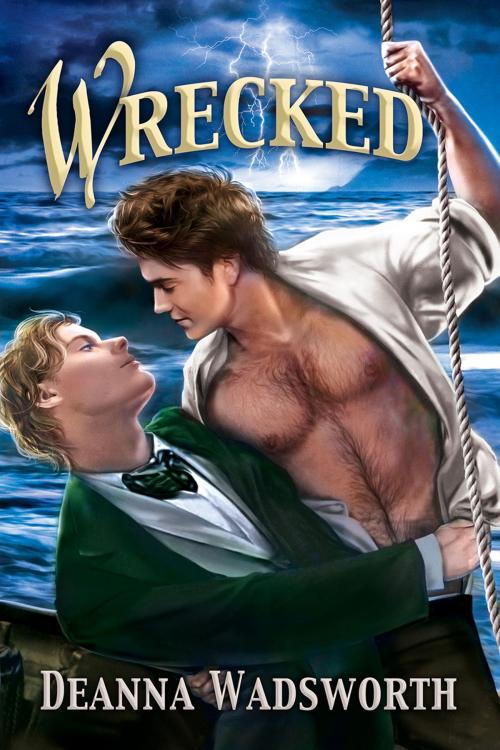Cover of the book Wrecked by Deanna Wadsworth, Dreamspinner Press