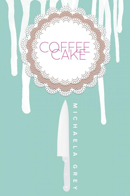 Cover of the book Coffee Cake by Michaela Grey, Dreamspinner Press