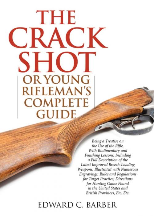 Cover of the book The Crack Shot by Edward C. Barber, Skyhorse