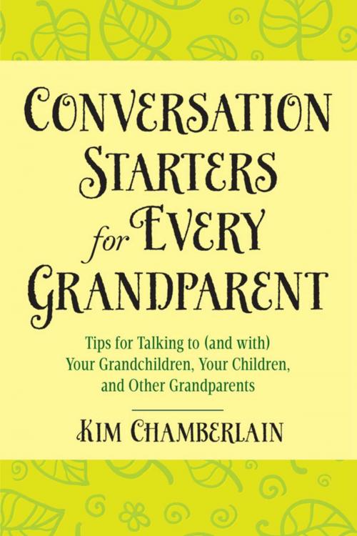 Cover of the book Conversation Starters for Every Grandparent by Kim Chamberlain, Skyhorse