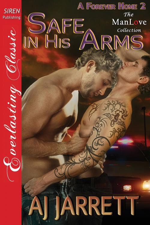 Cover of the book Safe in His Arms by AJ Jarrett, Siren-BookStrand