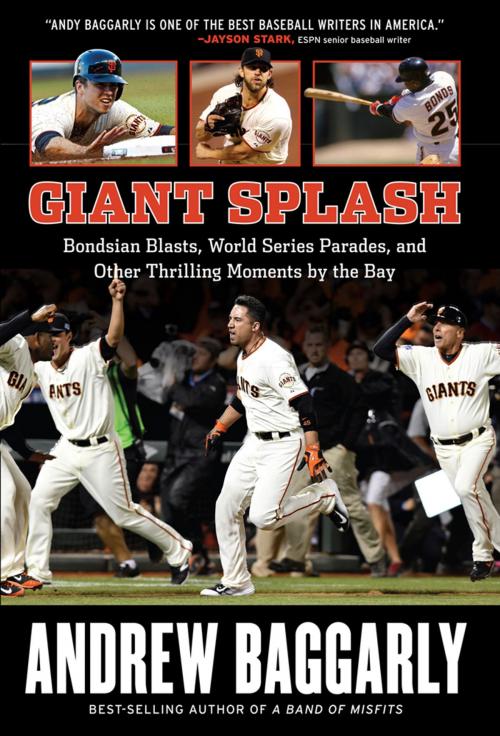 Cover of the book Giant Splash by Andrew Baggarly, Triumph Books