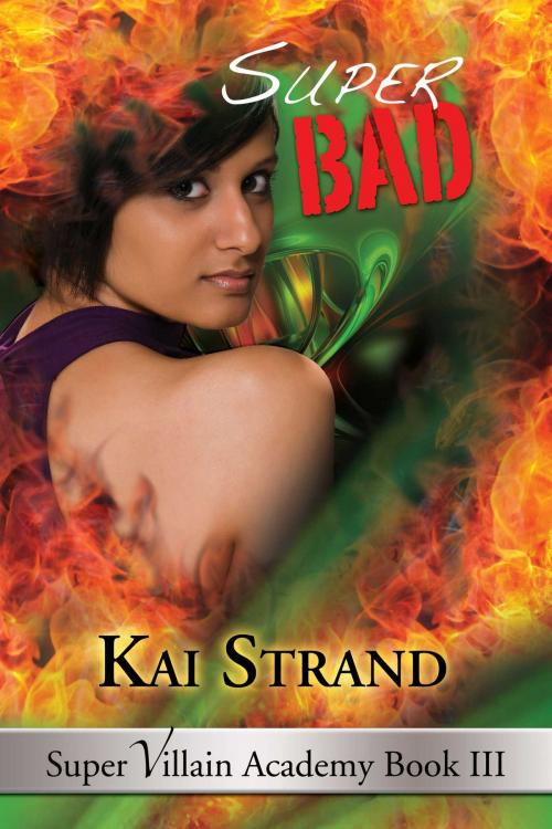 Cover of the book Super Bad by Kai Strand, Whiskey Creek Press